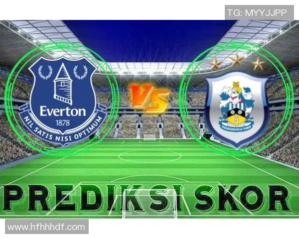 哈德斯与布莱顿对决前瞻分析双方战术特点及近期状态解析